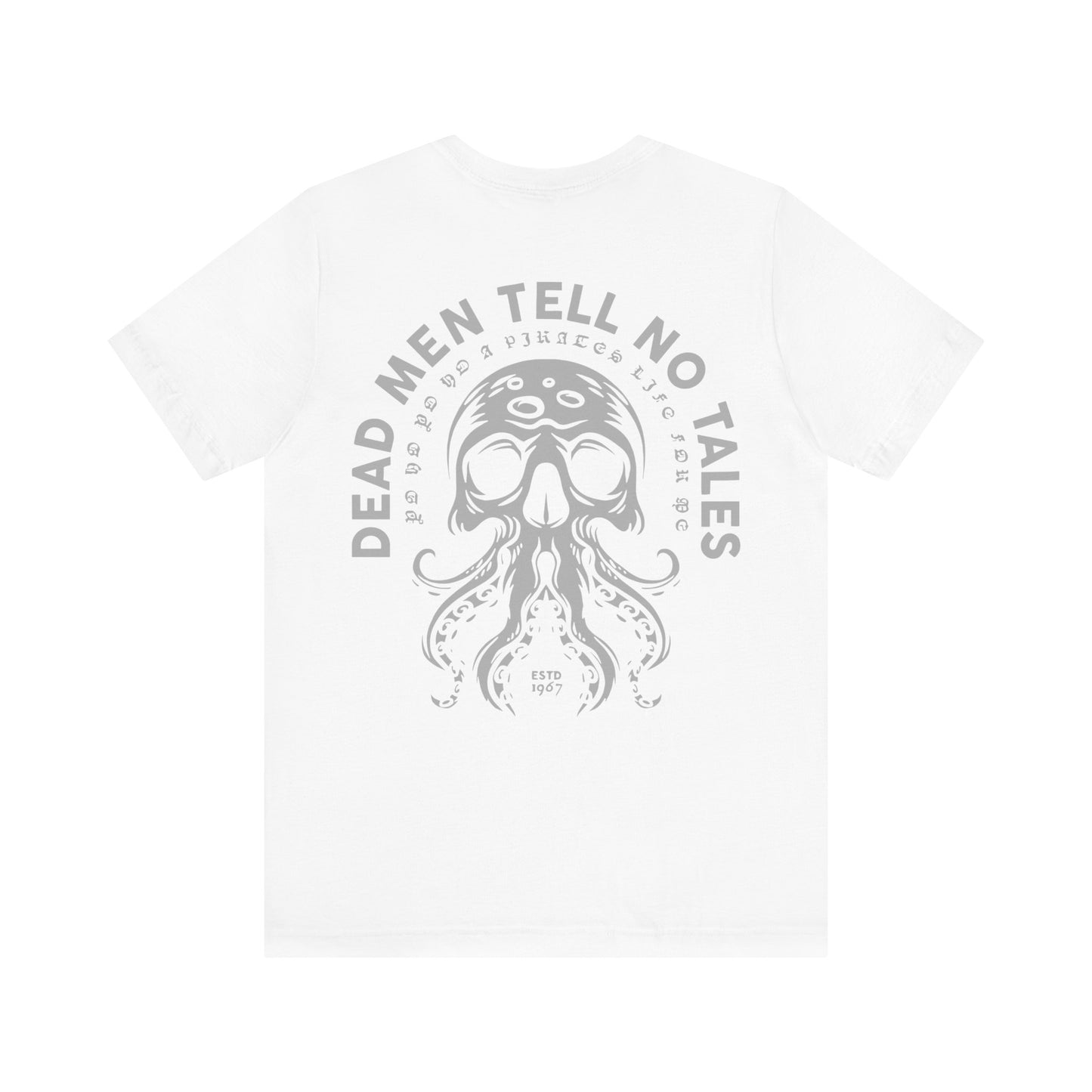 Dead Men Tell No Tales Unisex Graphic Tee