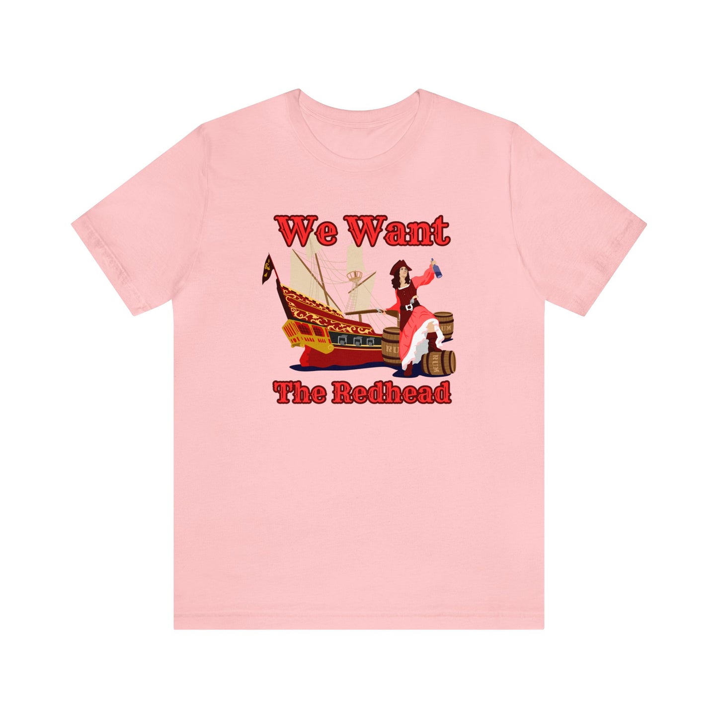 We Want The Redhead Unisex Graphic Tee