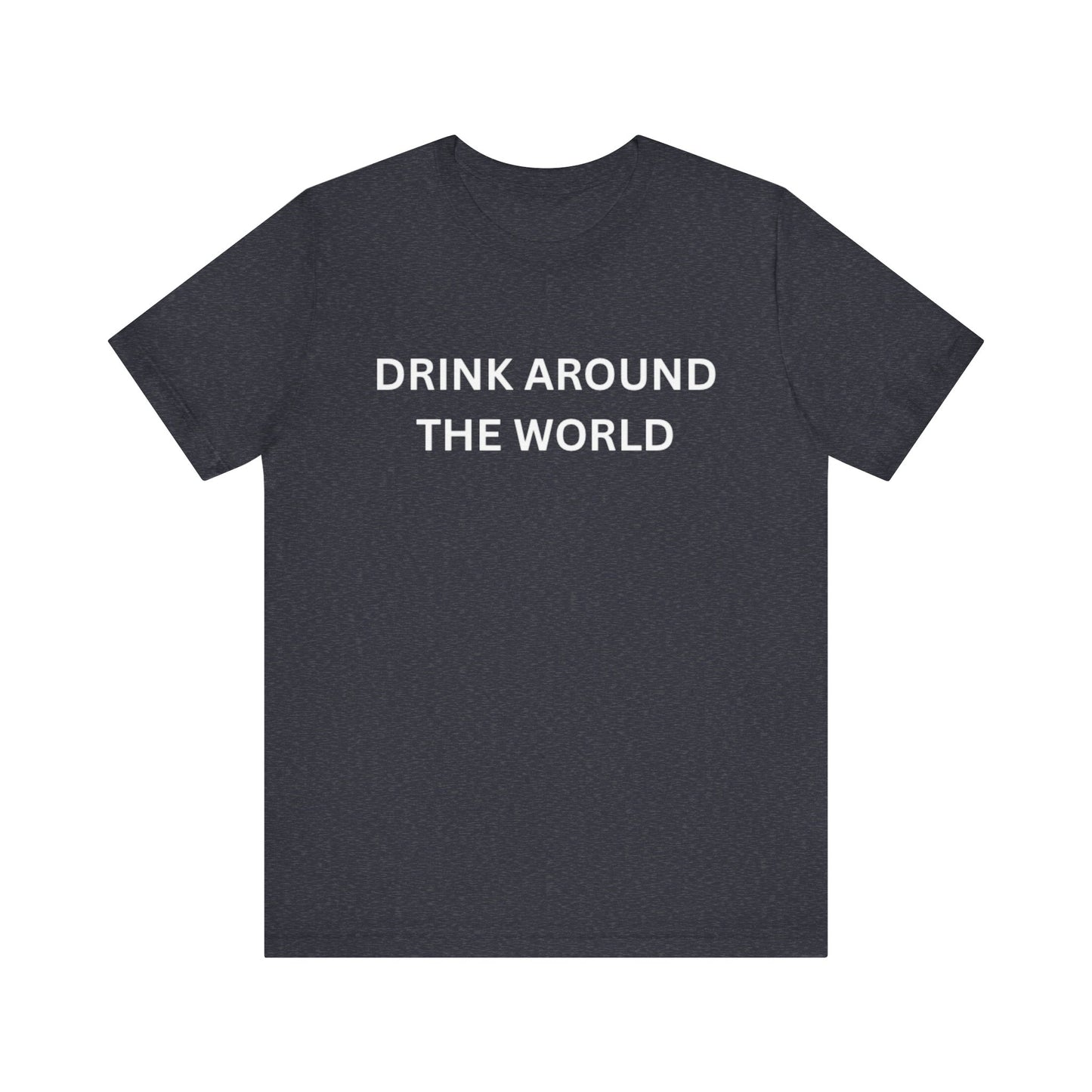 Drink Around The World Unisex Jersey Short Sleeve Tee