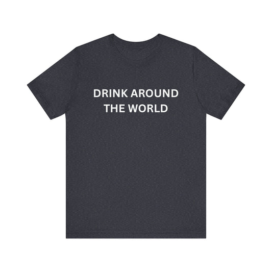 Drink Around The World Unisex Jersey Short Sleeve Tee