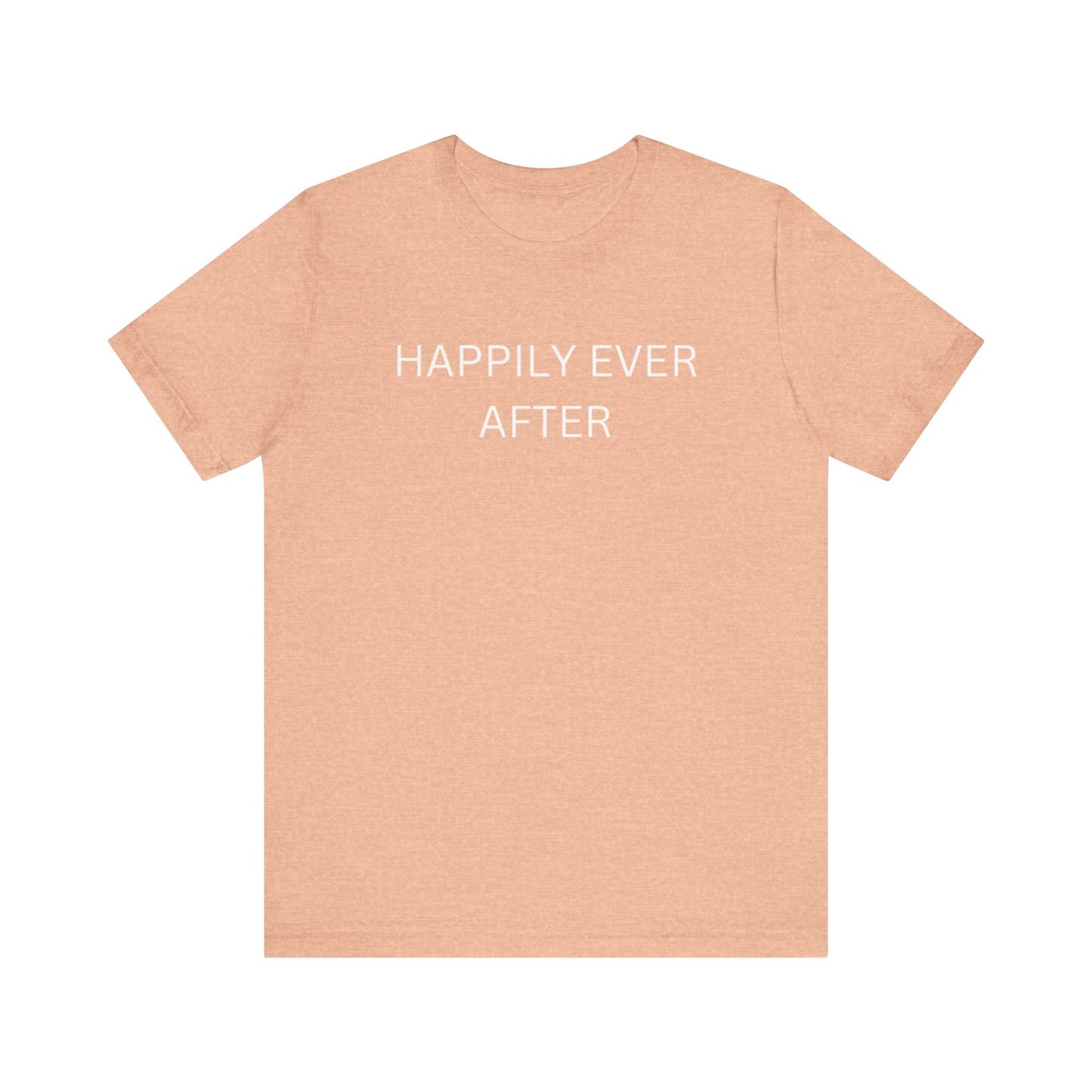 Happily Ever After Unisex Jersey Short Sleeve Tee