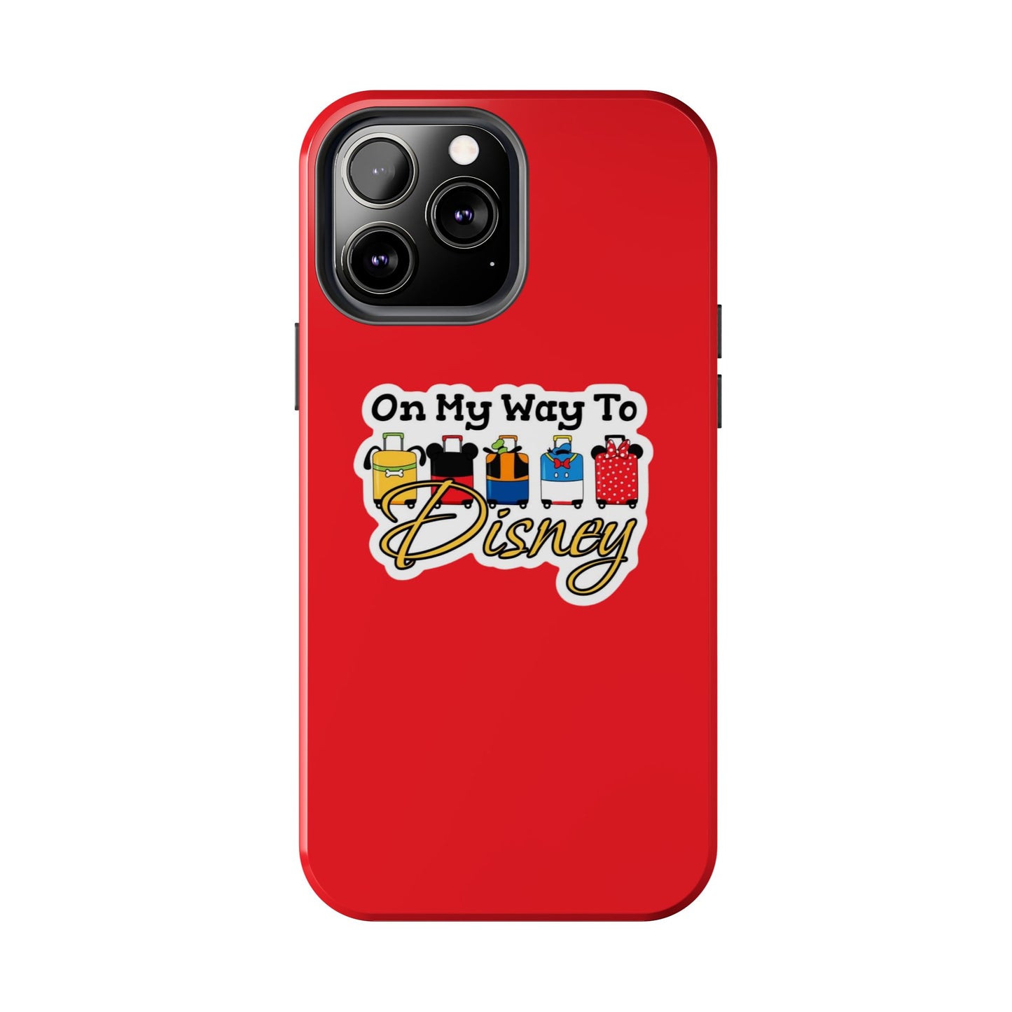 On My Way To Disney Tough Cell Phone Cases