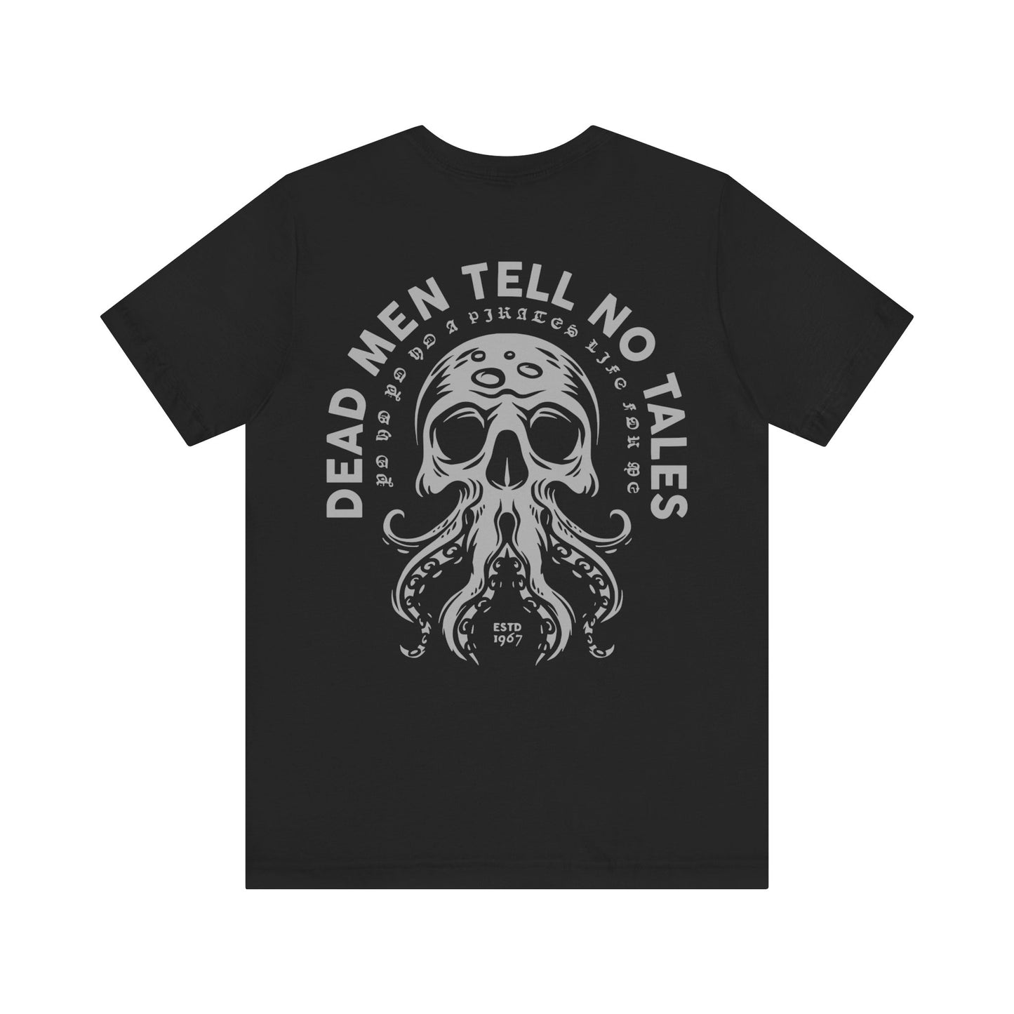 Dead Men Tell No Tales Unisex Graphic Tee