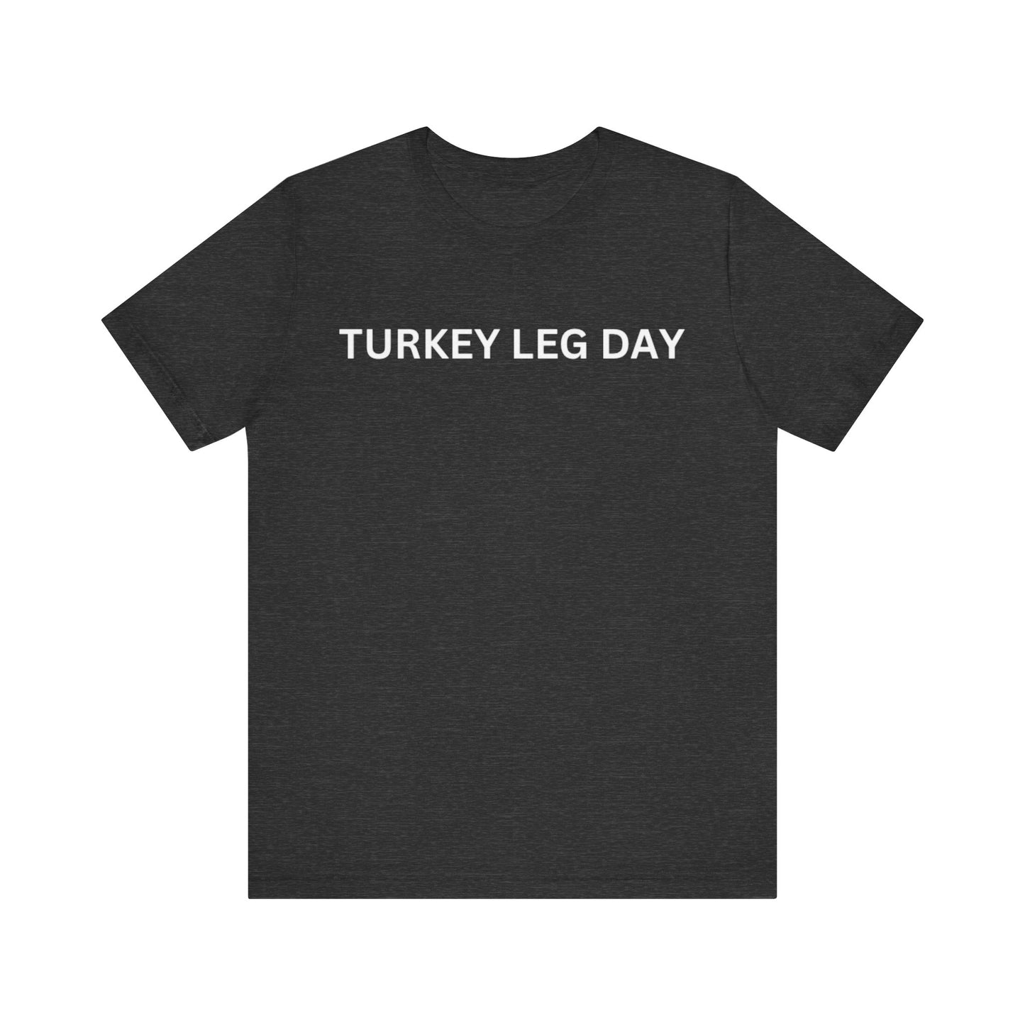 Turkey Leg Day Unisex Jersey Short Sleeve Tee