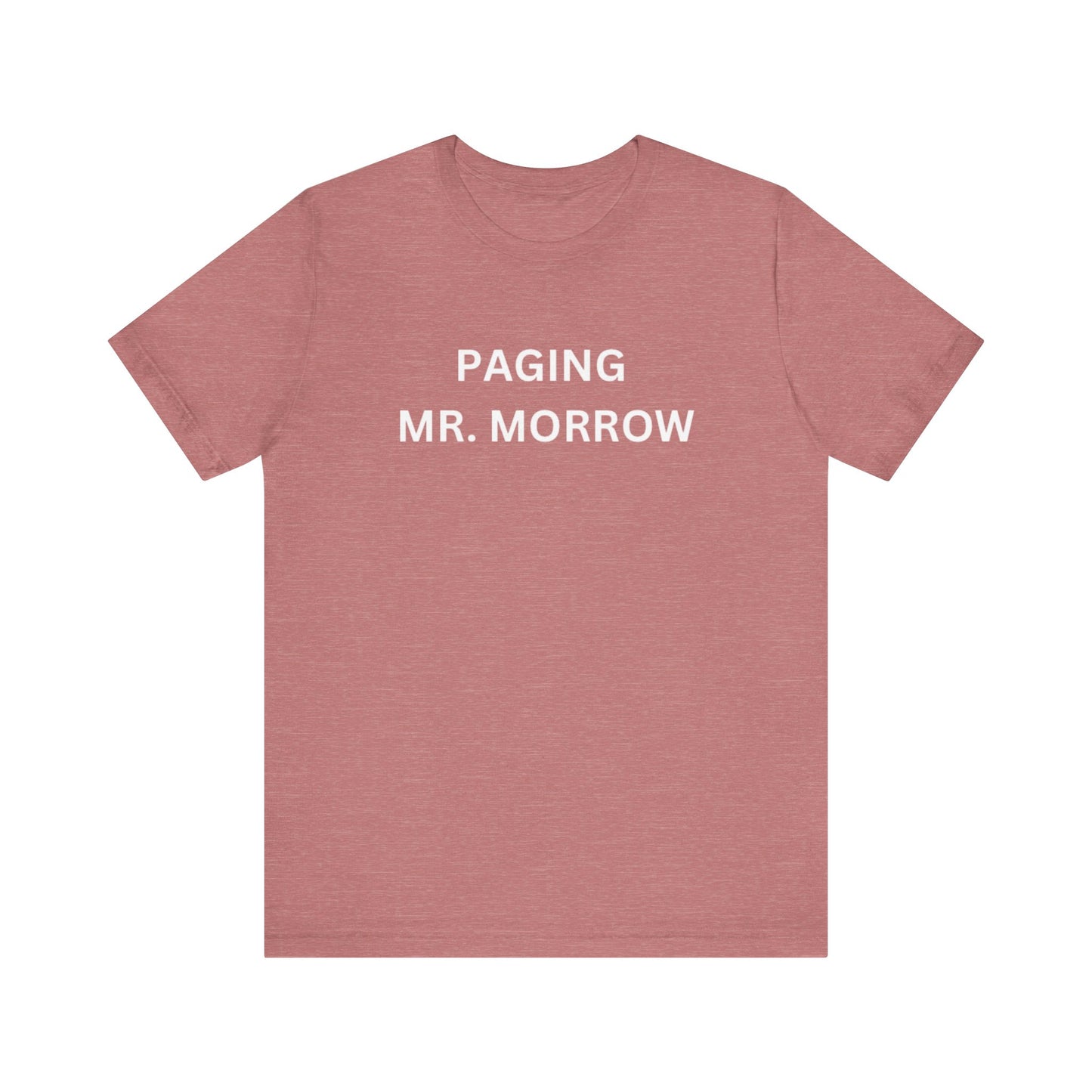 Paging Mr. Morrow Unisex Jersey Short Sleeve Tee