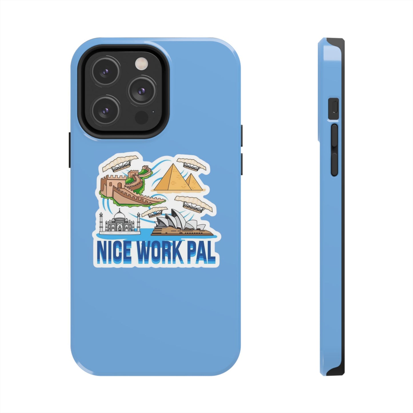 Nice Work Pal Tough Cell Phone Cases