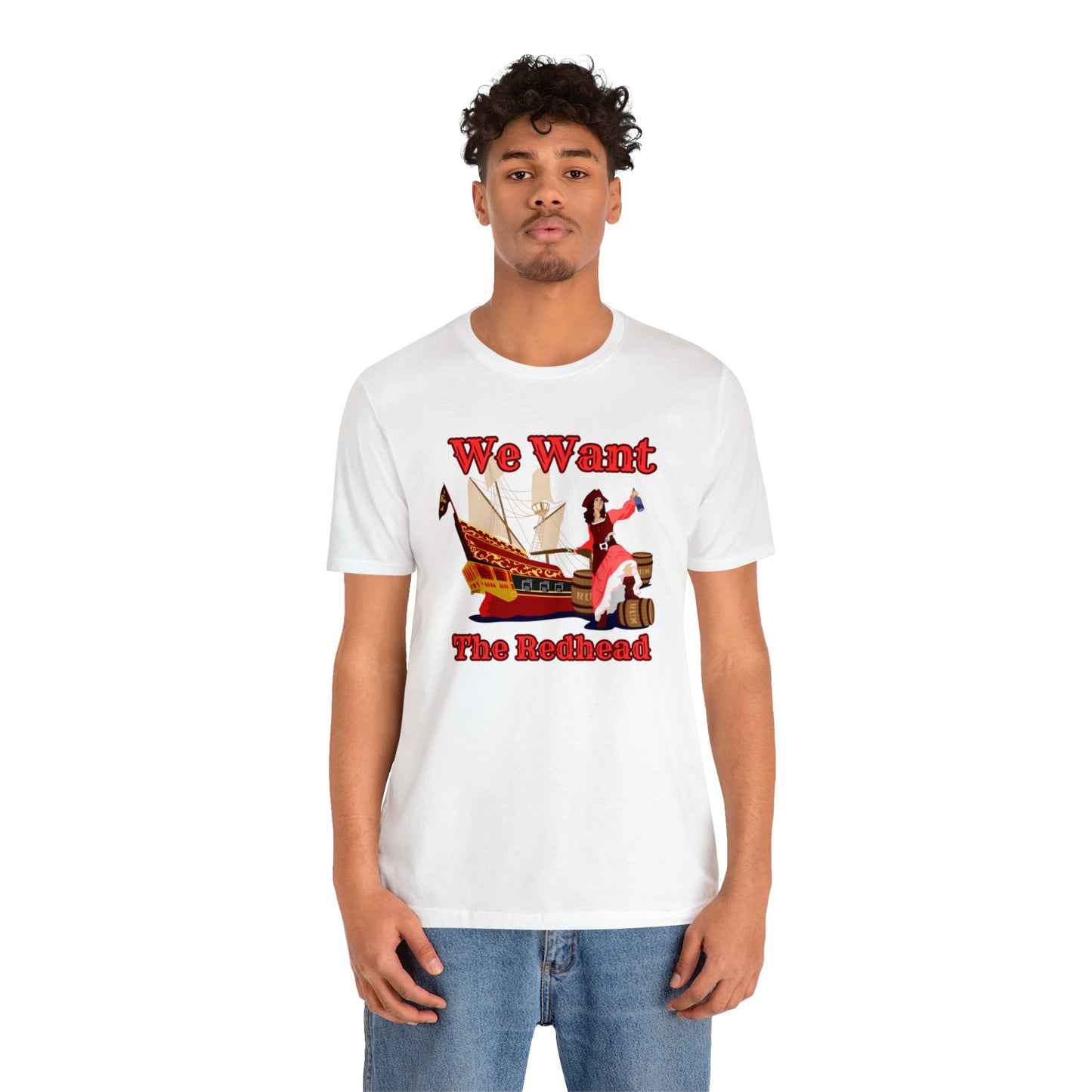 We Want The Redhead Unisex Graphic Tee