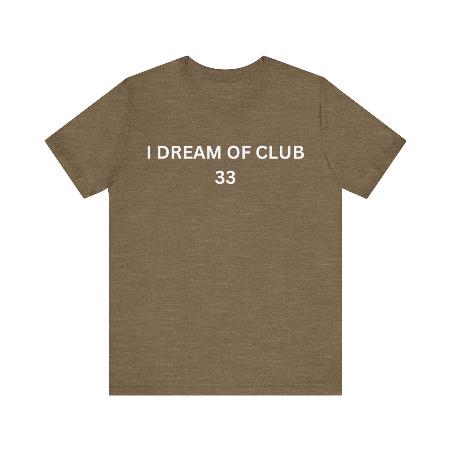 I Dream Of Club 33 Unisex Jersey Short Sleeve Tee