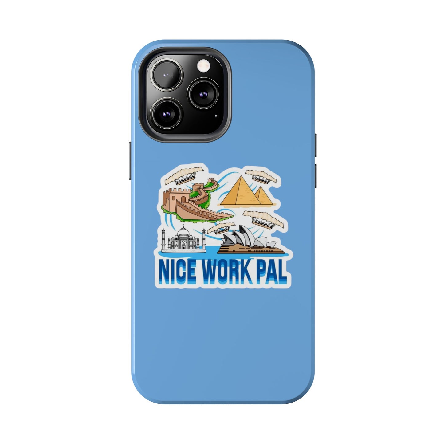 Nice Work Pal Tough Cell Phone Cases