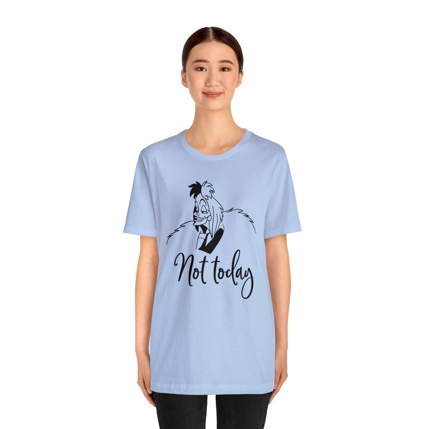 Not Today Unisex T-Shirt