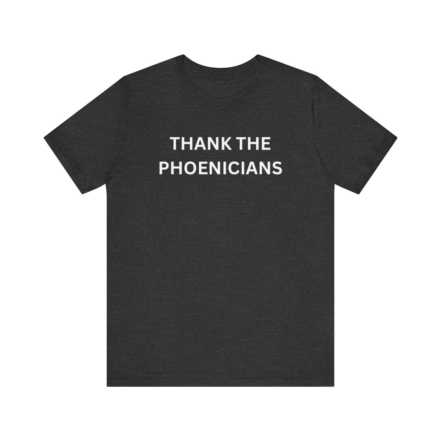 Thank The Phoenicians Unisex Jersey Short Sleeve Tee