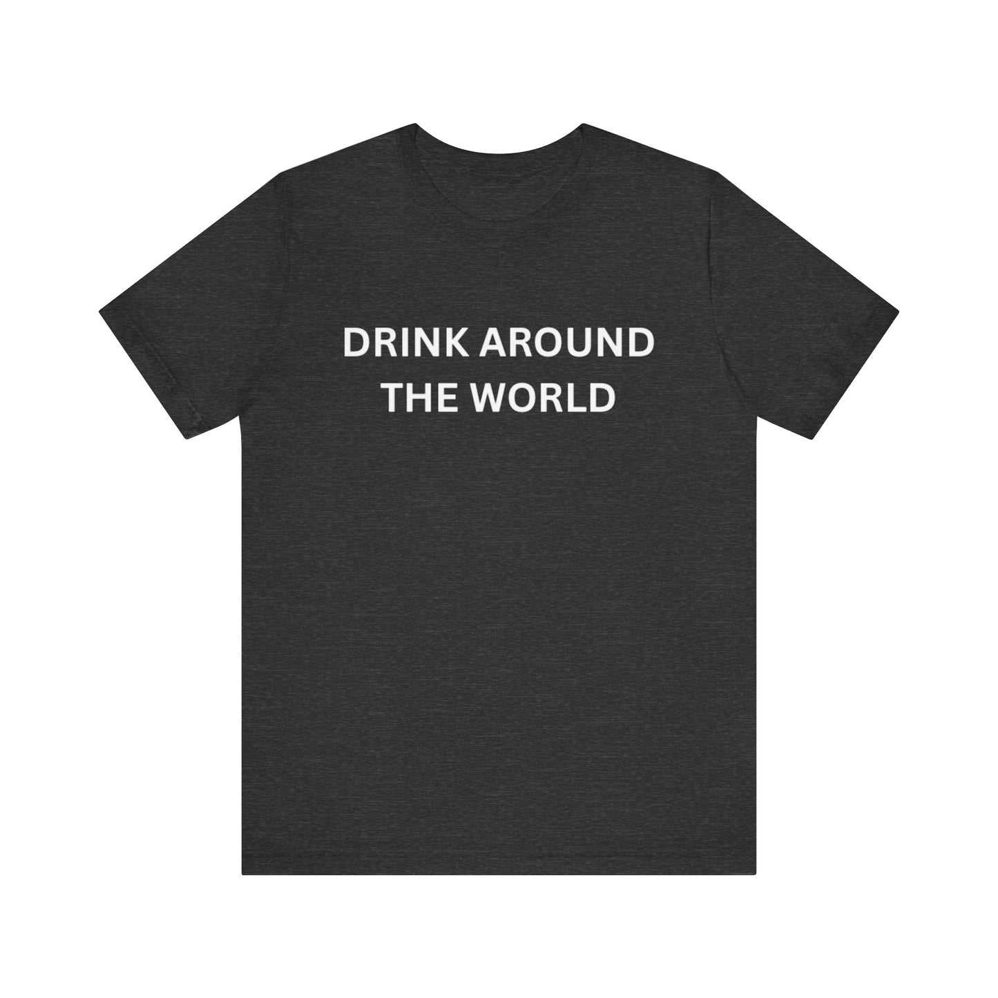 Drink Around The World Unisex Jersey Short Sleeve Tee