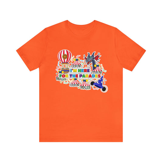 I'm Here For The Parades Unisex Graphic Tee