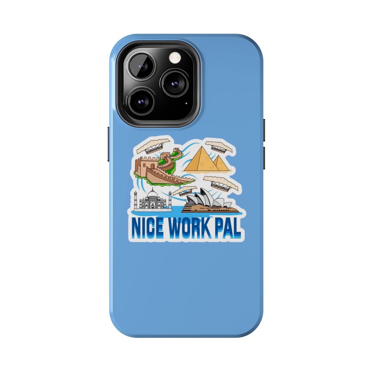 Nice Work Pal Tough Cell Phone Cases