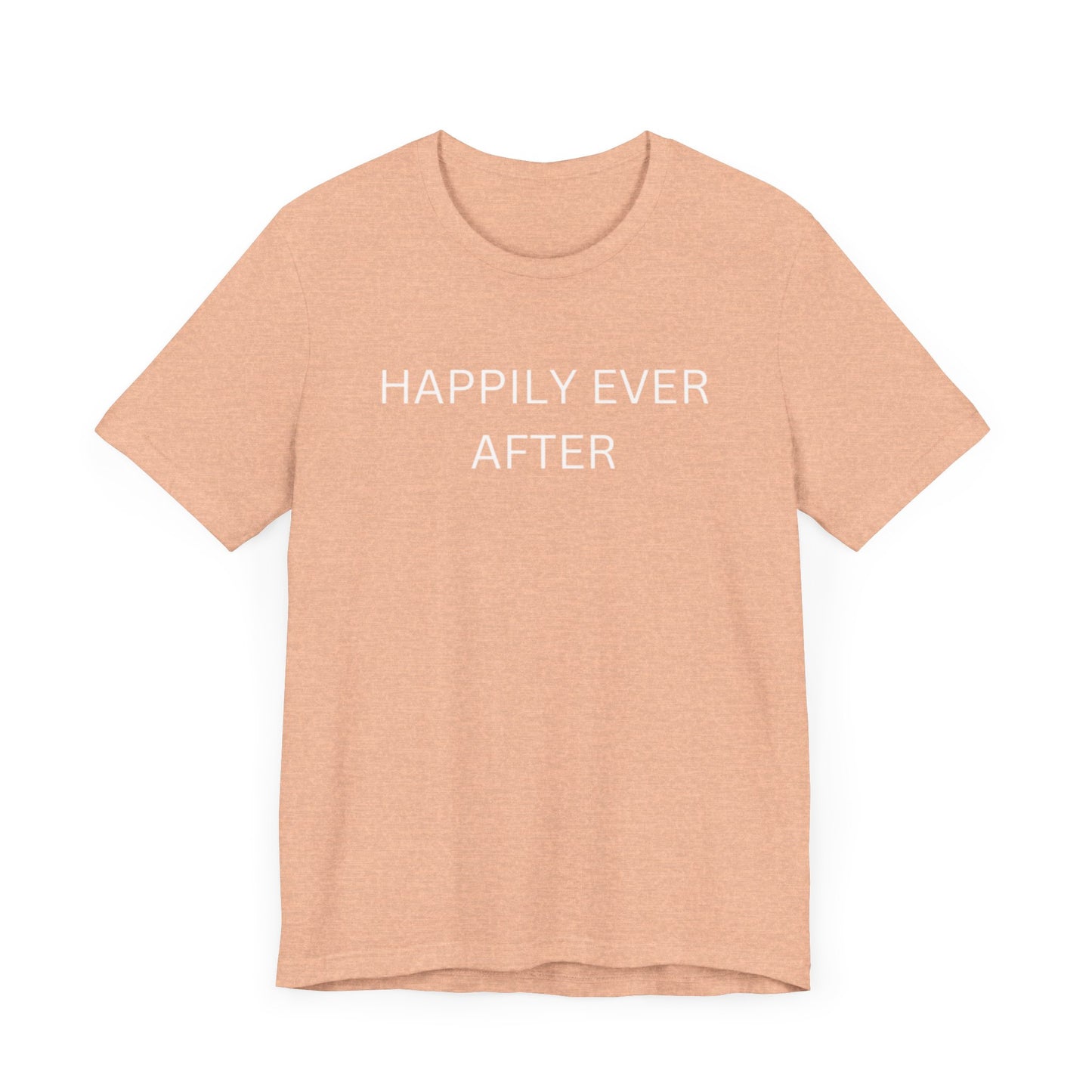 Happily Ever After Unisex Jersey Short Sleeve Tee