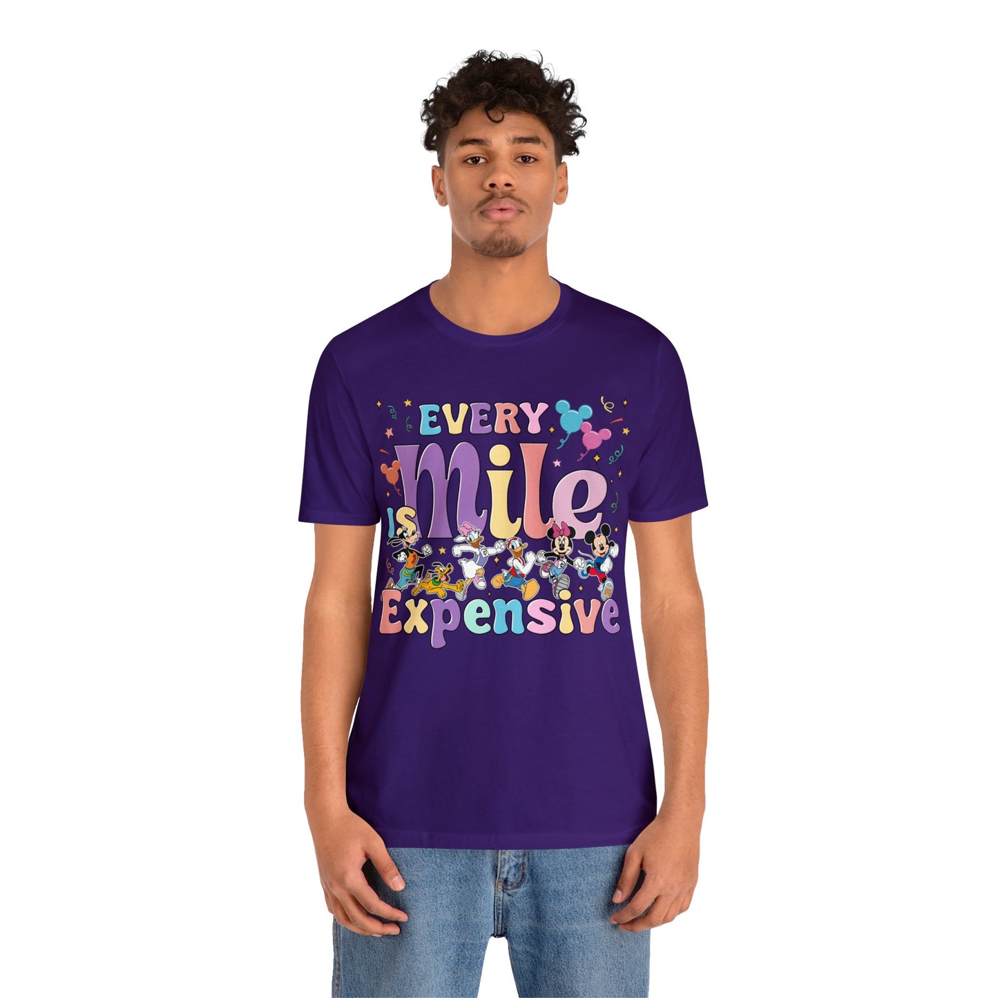 Every Mile Is Expensive Unisex Graphic Tee - Multiple Colors