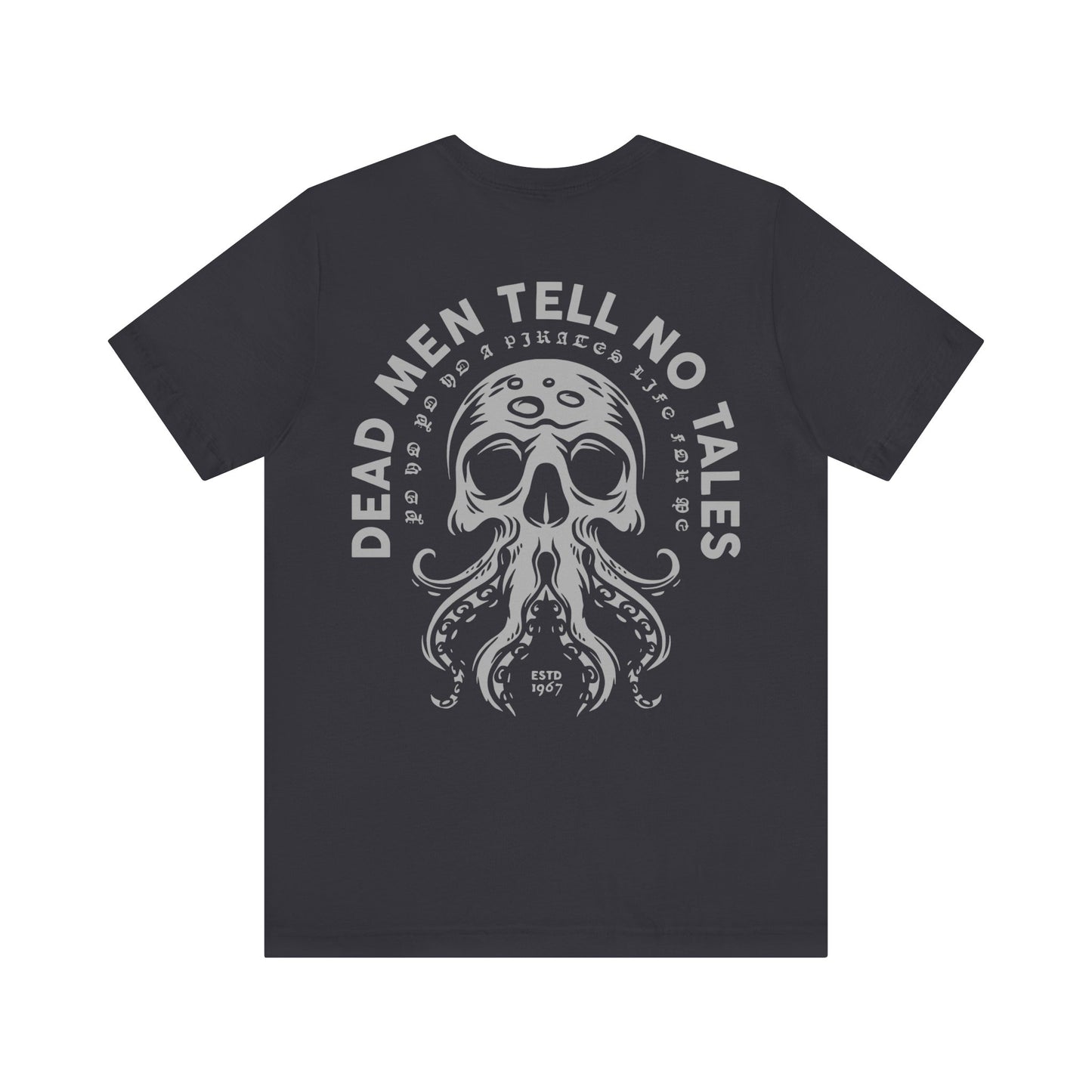 Dead Men Tell No Tales Unisex Graphic Tee