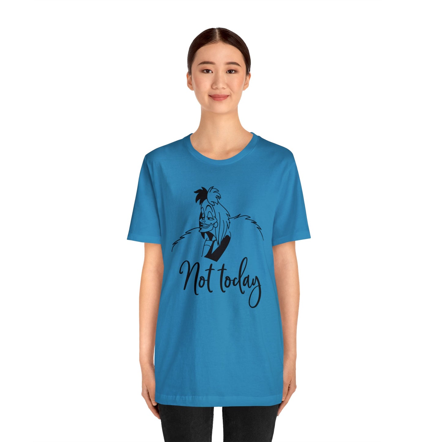 Not Today Unisex T-Shirt