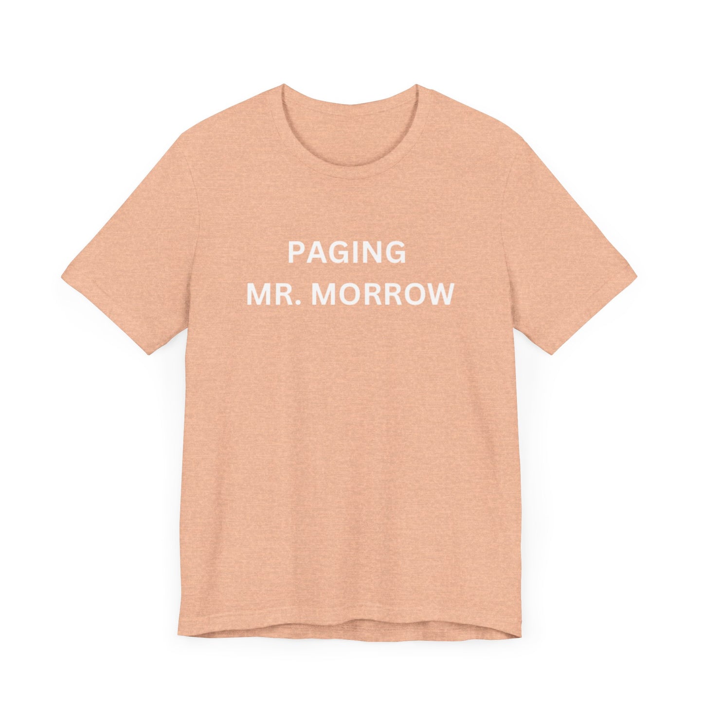 Paging Mr. Morrow Unisex Jersey Short Sleeve Tee