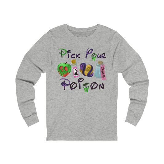 Pick Your Poison Unisex Long Sleeve Graphic Tee