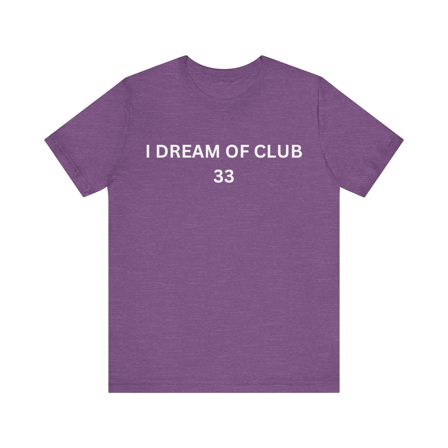 I Dream Of Club 33 Unisex Jersey Short Sleeve Tee