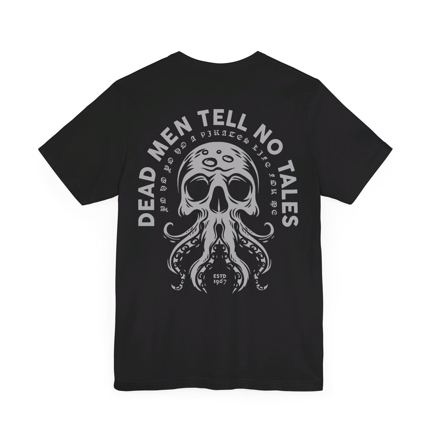 Dead Men Tell No Tales Unisex Graphic Tee