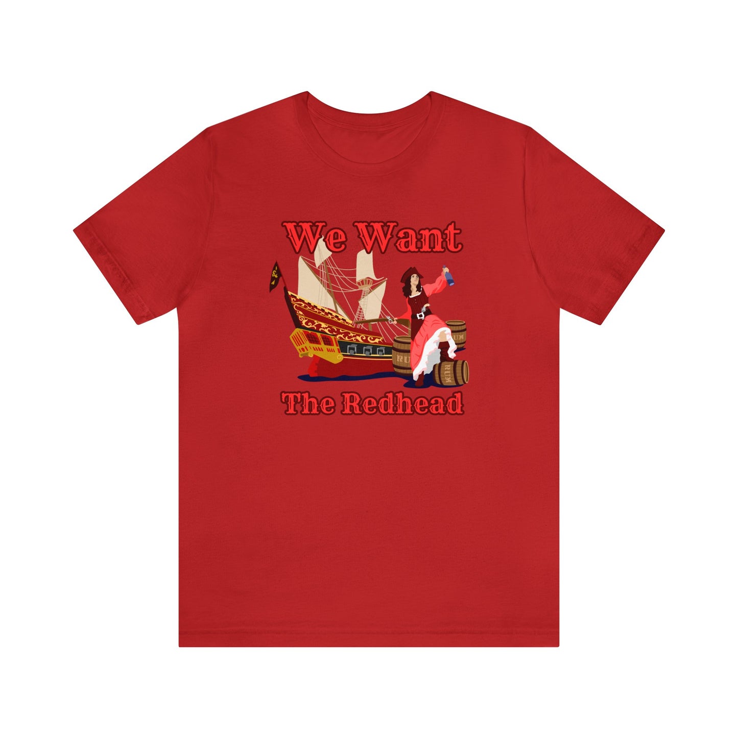 We Want The Redhead Unisex Graphic Tee