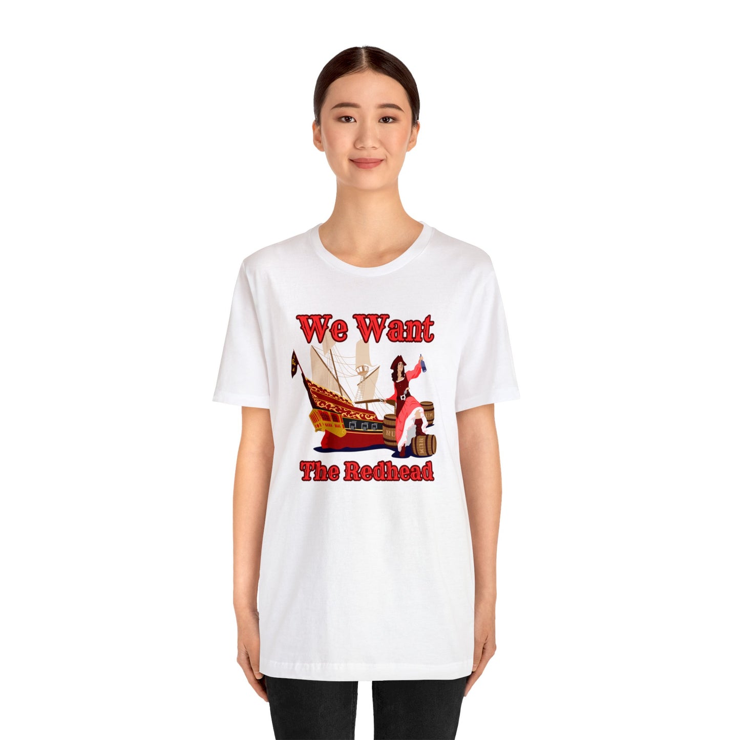 We Want The Redhead Unisex Graphic Tee