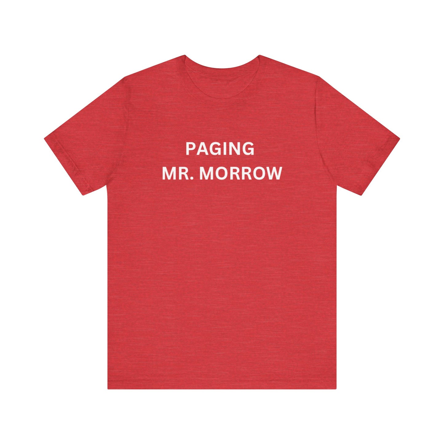 Paging Mr. Morrow Unisex Jersey Short Sleeve Tee