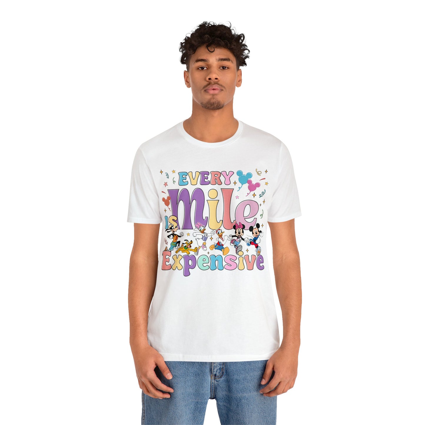 Every Mile Is Expensive Unisex Graphic Tee - Multiple Colors