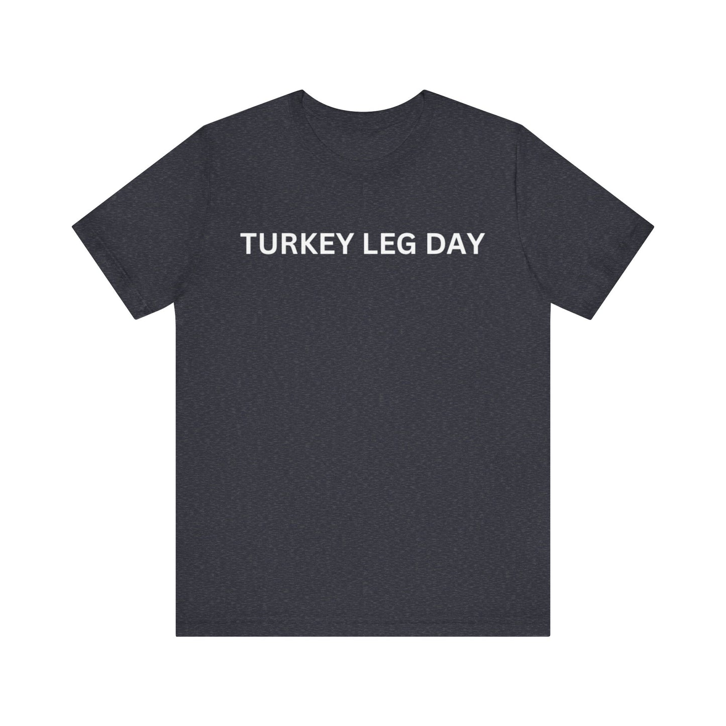 Turkey Leg Day Unisex Jersey Short Sleeve Tee