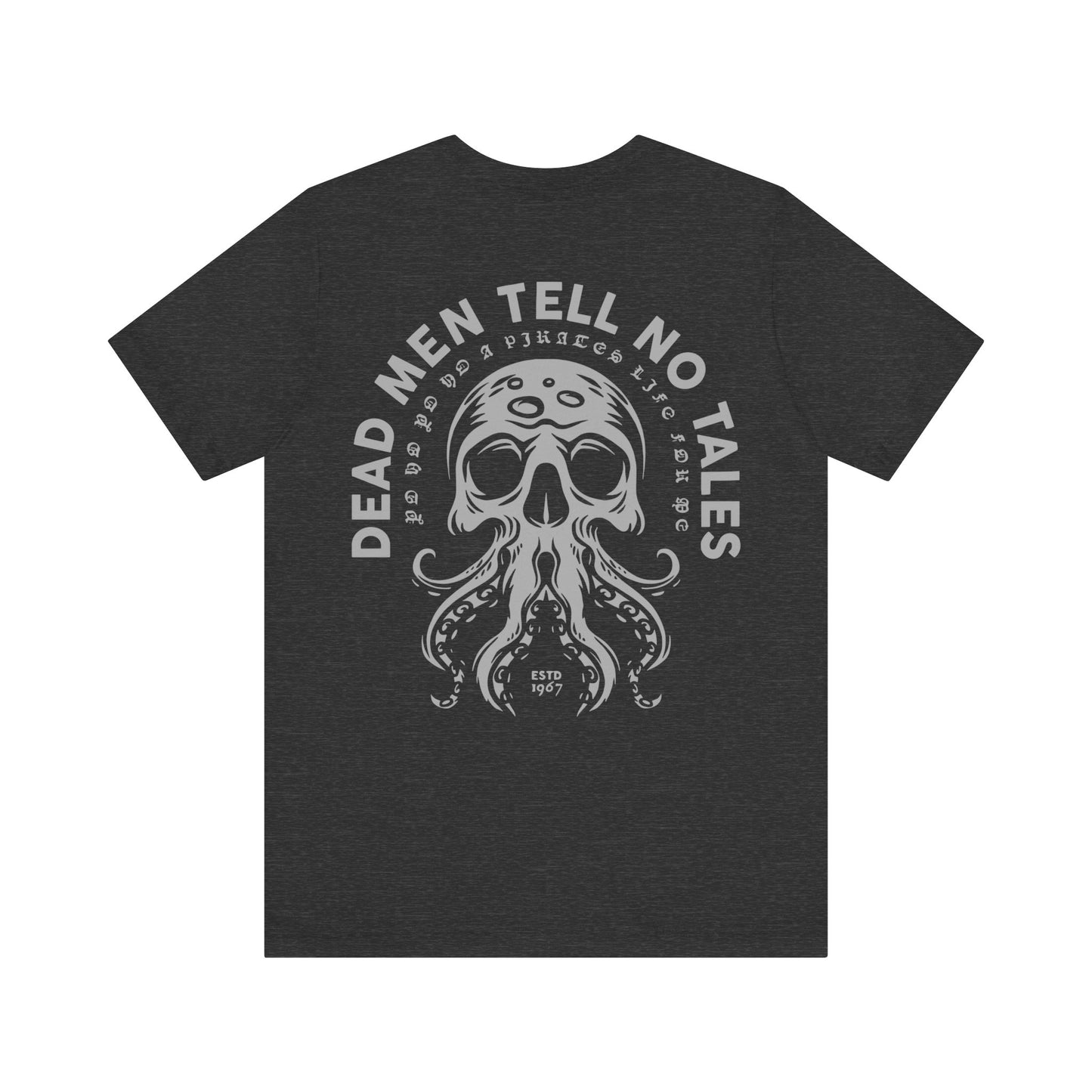 Dead Men Tell No Tales Unisex Graphic Tee