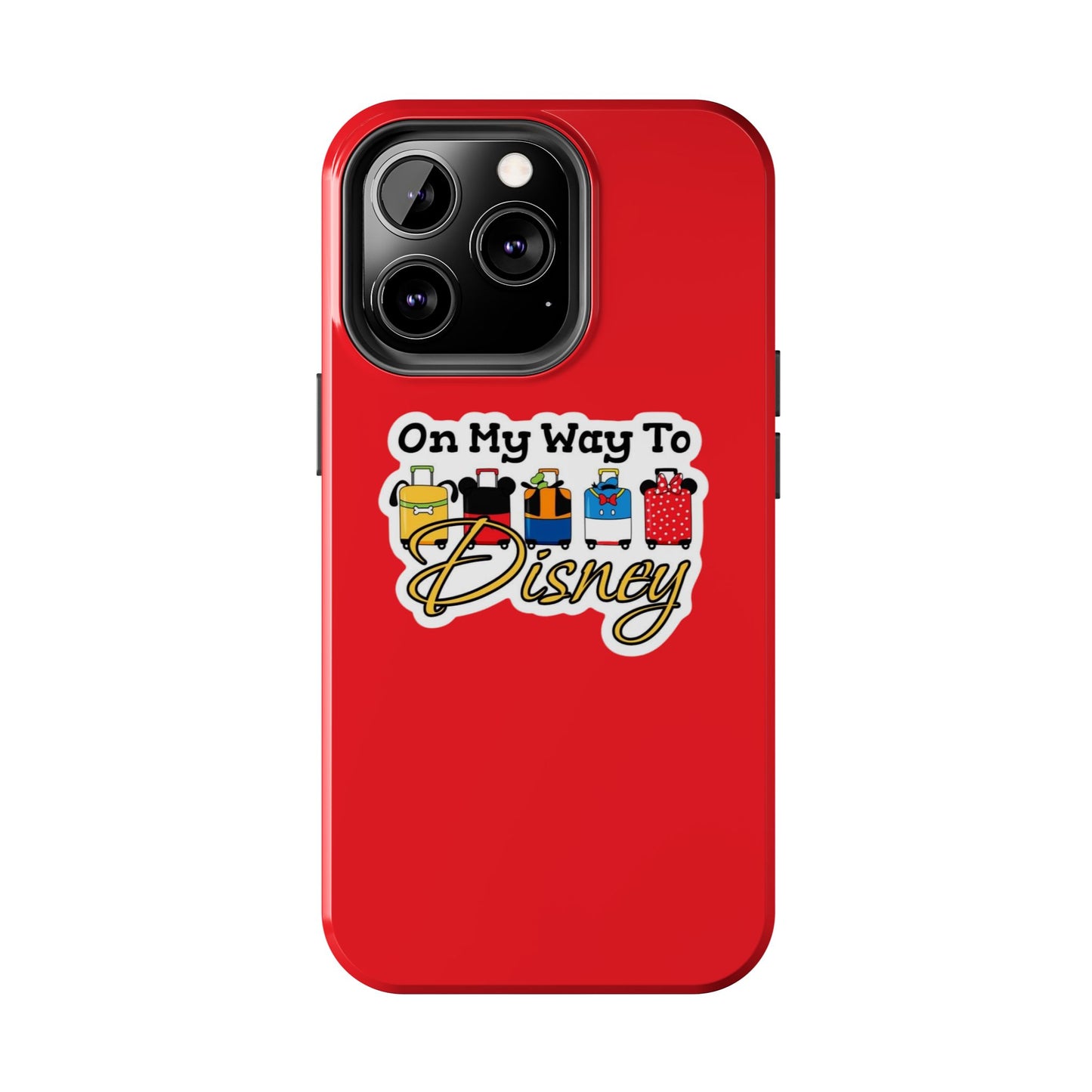 On My Way To Disney Tough Cell Phone Cases