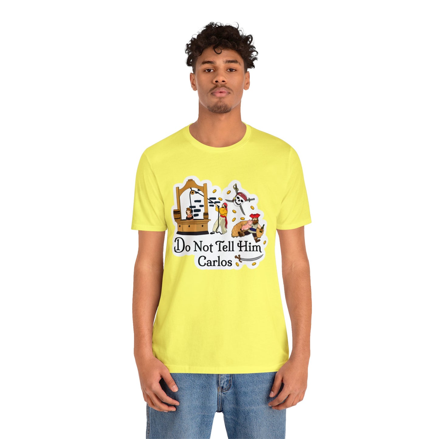 Do Not Tell Him Carlos Unisex Graphic Tee