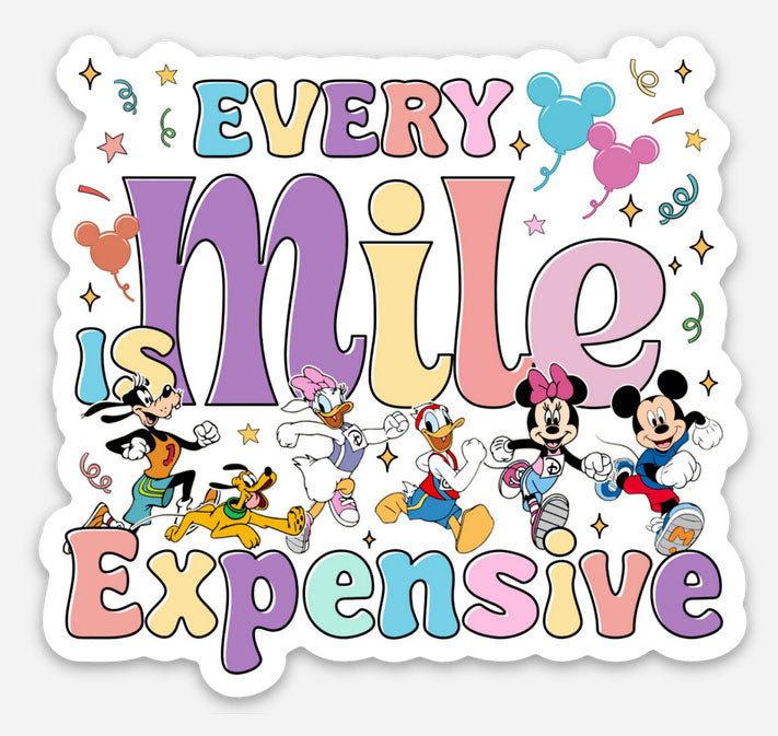 Every Mile Is Expensive Disney Sticker – Ambrie