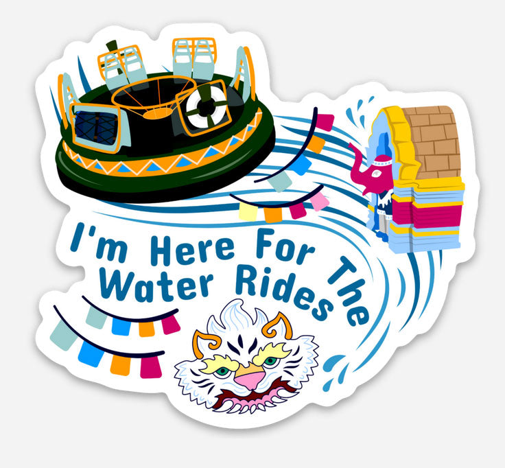 I'm Here For The Water Rides Disney Sticker